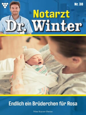 cover image of Notarzt Dr. Winter 38 – Arztroman